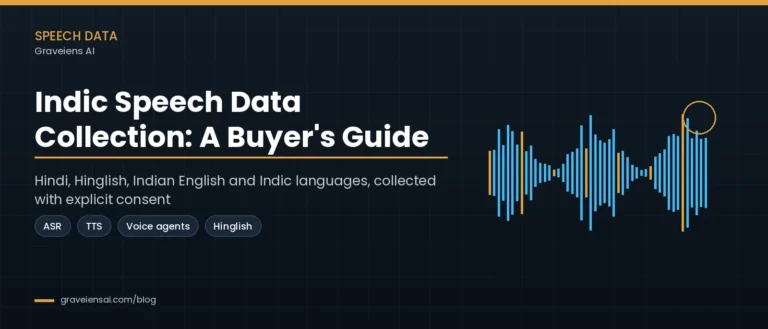 Indic Speech Data Collection: A Buyer’s Guide to Hindi, Hinglish and Indian-Language Voice Data